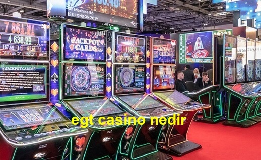 egt casino nedir